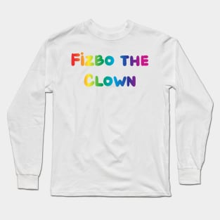 Fizbo the Clown Long Sleeve T-Shirt